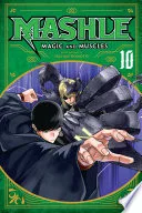 Mashle: Magic and Muscles Vol. 10