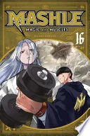Mashle: Magic and Muscles Vol. 16