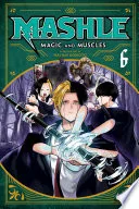 Mashle: Magic and Muscles Vol. 6