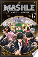Mashle: Magic and Muscles Vol. 17
